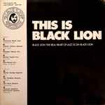 This Is Black Lion – Black Lion: The Real Heart Of Jazz Is On Black Lion