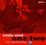 Totally Wired One/Two (The Beginning)