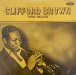 Twin Deluxe: The Artistry of Clifford Brown