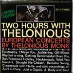 Two Hours With Thelonious (European Concerts By Thelonious Monk)