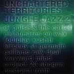 Unchartered Territories Jungle Jazz 2