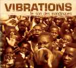 Vibrations – Le Son Des Mandingues