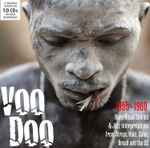 Voo Doo (1955-1960 Rare Ritual Sounds & Jazz Interpretations From Africa, Haiti, Cuba, Brazil And The US)