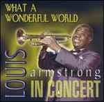 What A Wonderful World – Louis Armstrong In Concert