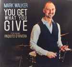 You Get What You Give