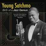 Young Satchmo: Birth Of A Jazz Genius