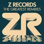 Z Records – The Greatest Remixes