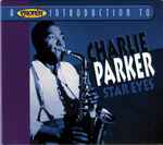 A Proper Introduction To Charlie Parker · Star Eyes