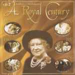 A Royal Century CD 2 (A Celebration Of British Pageantry)