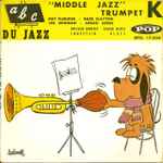 ABC Du Jazz Vol. K: “Middle Jazz” Trumpet
