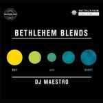 Bethlehem Blends: Day & Night