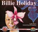 Billie Holiday 1942-1957 / Lady Day’s Immortal Performances