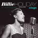 Billie Holiday Sings / An Evening With Billie Holiday (Two Original Albums)