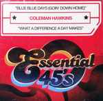 Blue Blue Days (Goin’ Down Home) / What A Difference A Day Makes