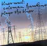 Blues Wail: Coleman Hawkins Plays The Blues