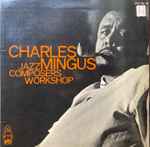 Charles Mingus – Jazz Composers Workshop