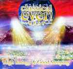 Classical Ever! Best (High Energy & Good Sleeping) = クラシカル・エヴァー!ベスト ハイ・エナジー&グッド・スリーピング