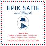 Erik Satie And Friends