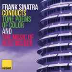 Frank Sinatra Conducts Tone Poems Of Colour And The Music Of Alec Wilder