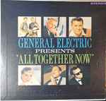 General Electric Presents “All Together Now”