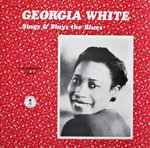 Georgia White Sings & Plays The Blues
