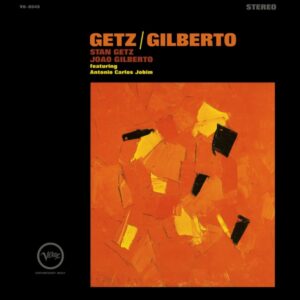 Getz/Gilberto ’76