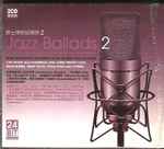 Jazz Ballads 2 – More Sentimental Favourites From The Best Jazz Vocalists