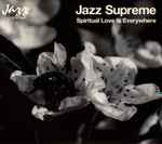 Jazz Supreme: Spiritual Love Is Everywhere