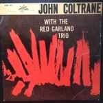 John Coltrane With The Red Garland Trio