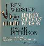 King Of The Tenors + Gee Baby Ain’t I Good To You