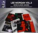 Lee Morgan Vol.2 – Seven Classic Albums