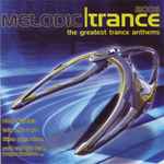 Melodic Trance 2006 (The Greatest Trance Anthems)