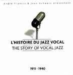 L’Histoire Du Jazz Vocal – The Story Of Vocal Jazz: Part 1 (1911 – 1940)