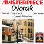 Masterpiece Dvorak (Slavonic Dance No. 8 / Goin’ Home / Carnaval Overture)