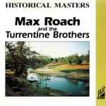 Max Roach And The Turrentine Brothers