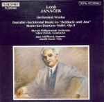 Orchestral Works – Danube, Incidental Music To “Schluck Und Jau”, Moravian Dances, Suite, Op. 3