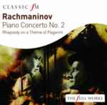 Piano Concerto No. 2 / Rhapsody On A Theme Of Paganini