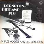 Pot, Spoon, Pipe And Jug – 14 Jazz Vocals And Reefer Songs