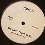 Put That Thing In Me