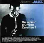 Qui A Peur D’Ornette Coleman? 1958-1959