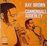 Ray Brown, His Bass, His Big Band + Cannonball Adderley