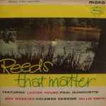 Reeds That Matter