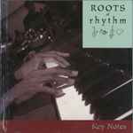 Roots Of Rhythm: Key Notes