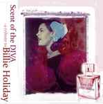 Scent Of The Diva – A Tribute To Billie Holiday 爵代香氛 – 比莉 哈樂黛~天后之愛群星致敬輯