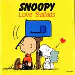 Snoopy Love Ballads – Snoopy Classics Vol. 2 = スヌーピーと音楽の仲間たちVol.2 ラヴ・バラード