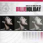 Solo Lo Mejor De Billie Holiday