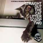Straight Out The Cat Litter: Scoop Two