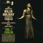 The Complete Billie Holiday Alternates 1936/42 Vol. 1 1936/38