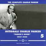 The Complete Charlie Parker – Intégrale Charlie Parker Vol. 5 – “Parker’s Mood” – 1947-1949