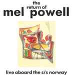 The Return Of Mel Powell (Live Aboard The S/S Norway)